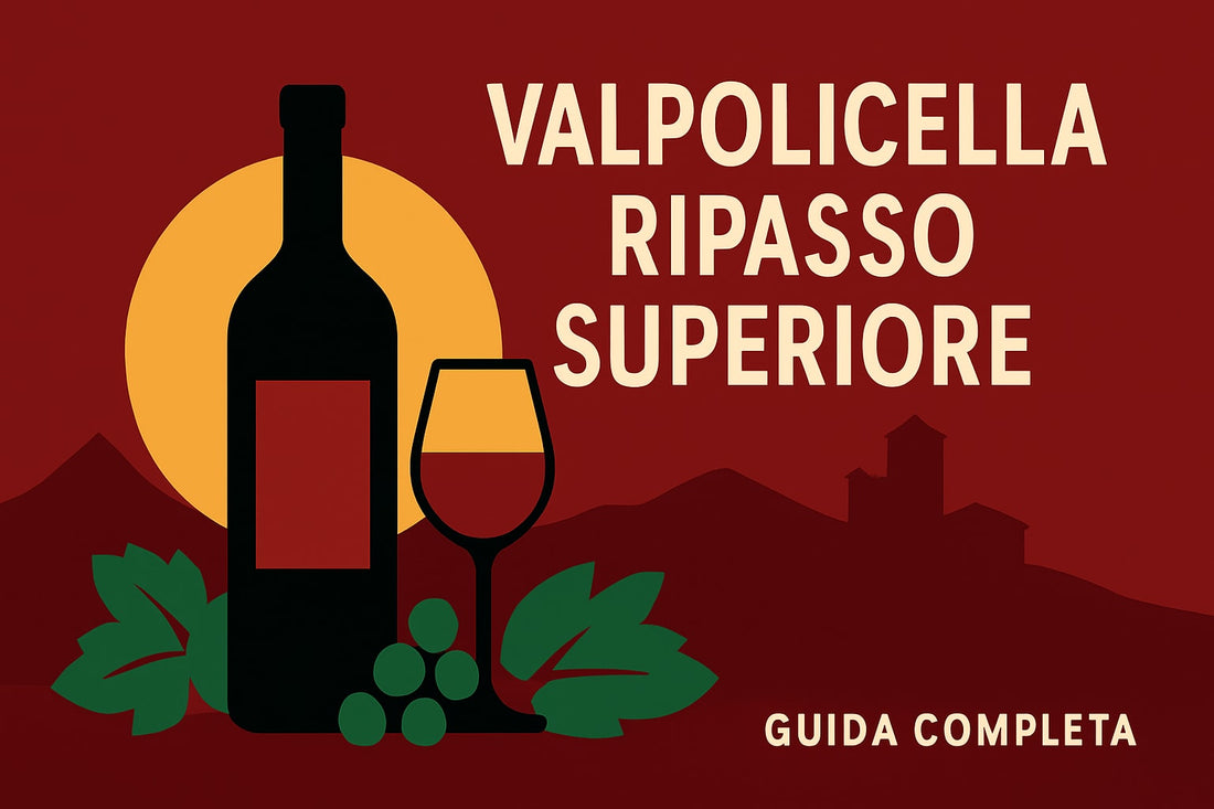 Guida Completa a Valpolicella Ripasso Superiore 2025
