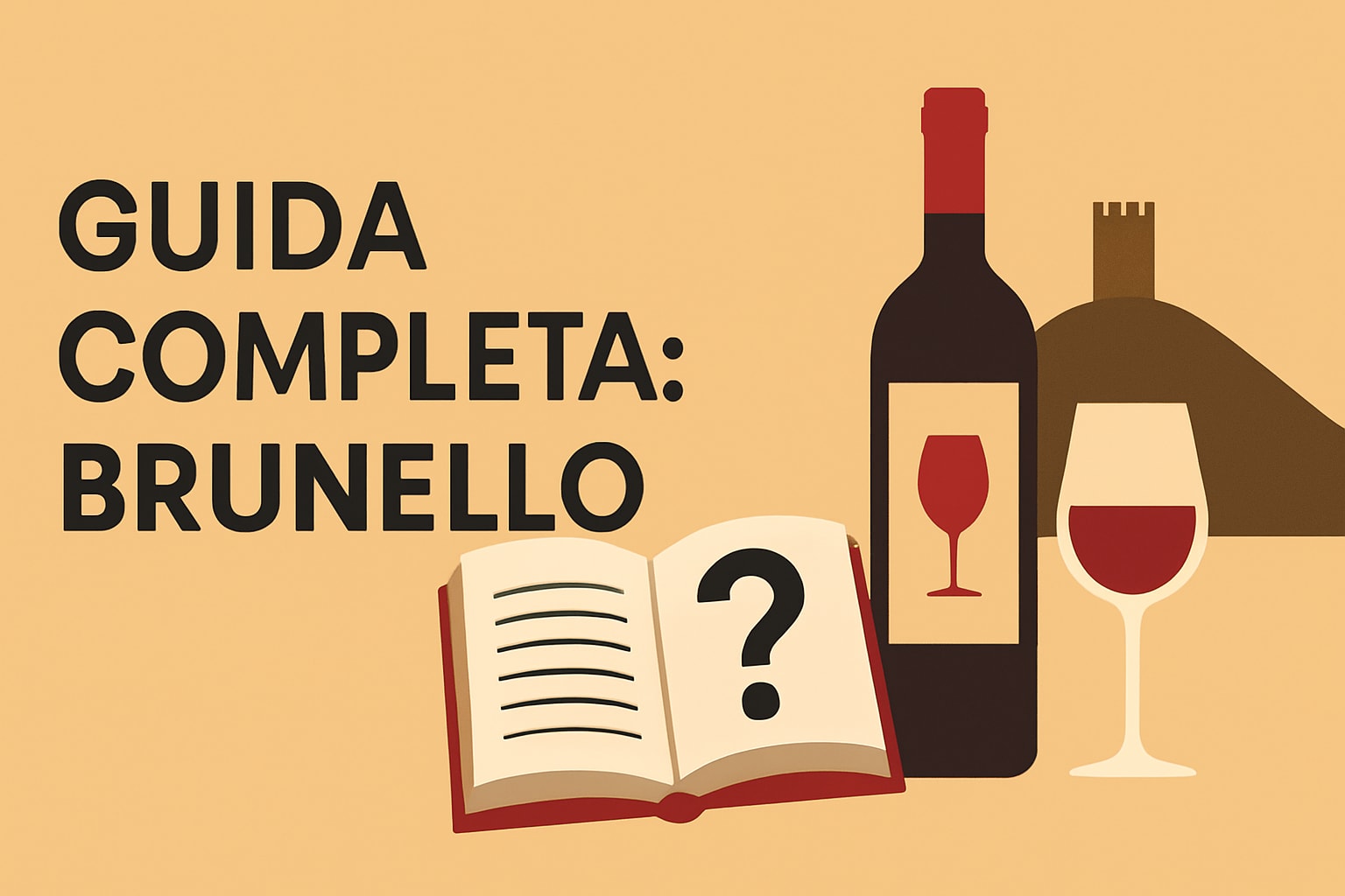 Guida Completa al Brunello di Montalcino: Scopri il 2025